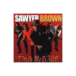Sawyer Brown - Drive Me Wild album