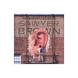 Sawyer Brown - Can You Hear Me Now album