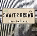 Sawyer Brown - True Believer альбом