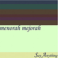 Say Anything - Menora/Mejora album