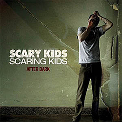 Scary Kids Scaring Kids - After Dark album