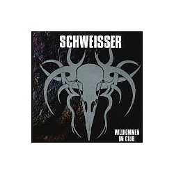 Schweisser - Willkommen Im Club альбом