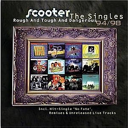 Scooter - Rough and Tough and Dangerous: The Singles 94-98 (disc 1) альбом