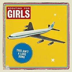 Scouting for Girls - This Ain&#039;t A Love Song album