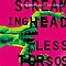 Screaming Headless Torsos - Screaming Headless Torsos album