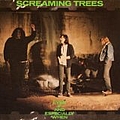 Screaming Trees - Even If and Especially When альбом