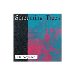 Screaming Trees - Clairvoyance album
