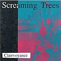 Screaming Trees - Clairvoyance альбом