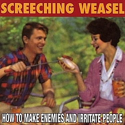 Screeching Weasel - How to Make Enemies and Irritate People album