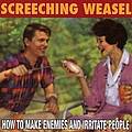 Screeching Weasel - How to Make Enemies and Irritate People альбом
