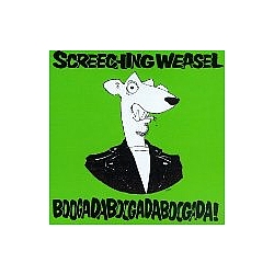 Screeching Weasel - Boogada Boogadaboogada! album