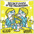 Secret Lives Of The Freemasons - Weekend Warriors album