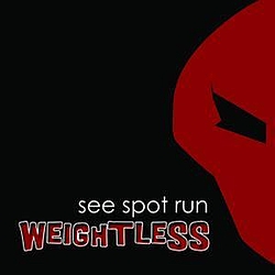 See Spot Run - Weightless альбом
