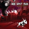 See Spot Run - Gonna Getcha альбом
