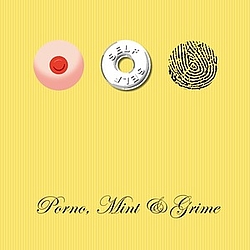 Self - Porno, Mint &amp; Grime album