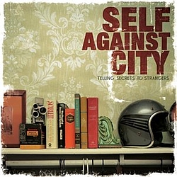 Self Against City - Telling Secrets To Strangers album