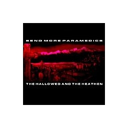 Send More Paramedics - The Hallowed and the Heathen альбом