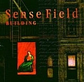 Sense Field - Building альбом