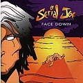 Serial Joe - Face Down album