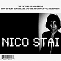 Nico Stai - The Victory of Miss Friday How to Bury Your Heart and the Five Songs You Died For альбом