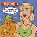 Nicotine - PLEEEEEEEZ! WHO ARE YOU? album