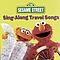 Sesame Street - Sing-Along Travel Songs album