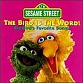 Sesame Street - Bird Is The Word!: Big Bird&#039;s Favorite Songs альбом