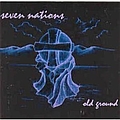 Seven Nations - Old Ground альбом