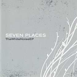 Seven Places - The White Noise EP альбом