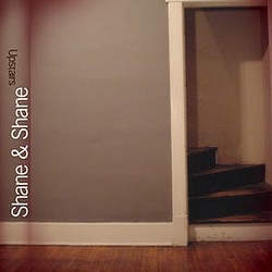 Shane &amp; Shane - Upstairs album