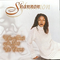 Shannon - The Best Is Yet to Come album