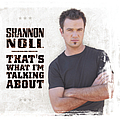 Shannon Noll - That&#039;s What I&#039;m Talking About album