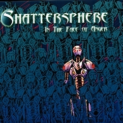 Shattersphere - In The Face of Anger album