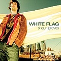 Shaun Groves - White Flag album