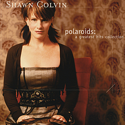 Shawn Colvin - Polaroids: A Greatest Hits Collection album