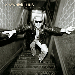 Shawn Mullins - The First Ten Years album