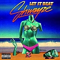 Shwayze - Let It Beat альбом