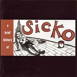 Sicko - A Brief History Of Sicko альбом