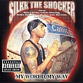 Silkk The Shocker - My World, My Way album