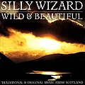 Silly Wizard - Wild &amp; Beautiful альбом