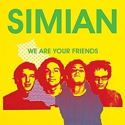 Simian - We Are Your Friends album