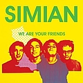 Simian - We Are Your Friends альбом