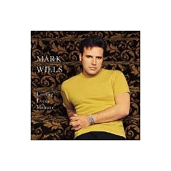 Mark Wills - Loving Every Minute album
