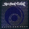 Six Feet Under - Alive and Dead альбом