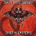 Sixty Watt Shaman - Seed of Decades album