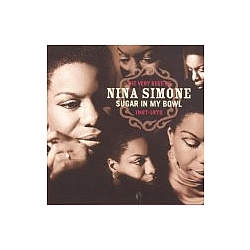 Nina Simone - The Very Best Of Nina Simone, 1967-1972 : Sugar In My Bowl album