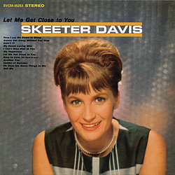 Skeeter Davis - Let Me Get Close To You (With Bonus Tracks) album