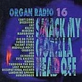 Skindred - Organ Radio 16: Smack My Gorilla Head Off album