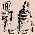 Skinny Puppy - Back and Forth альбом