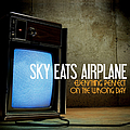 Sky Eats Airplane - Everything Perfect On the Wrong Day album